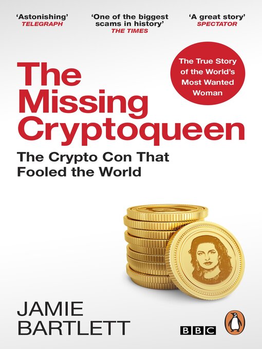 Title details for The Missing Cryptoqueen by Jamie Bartlett - Wait list